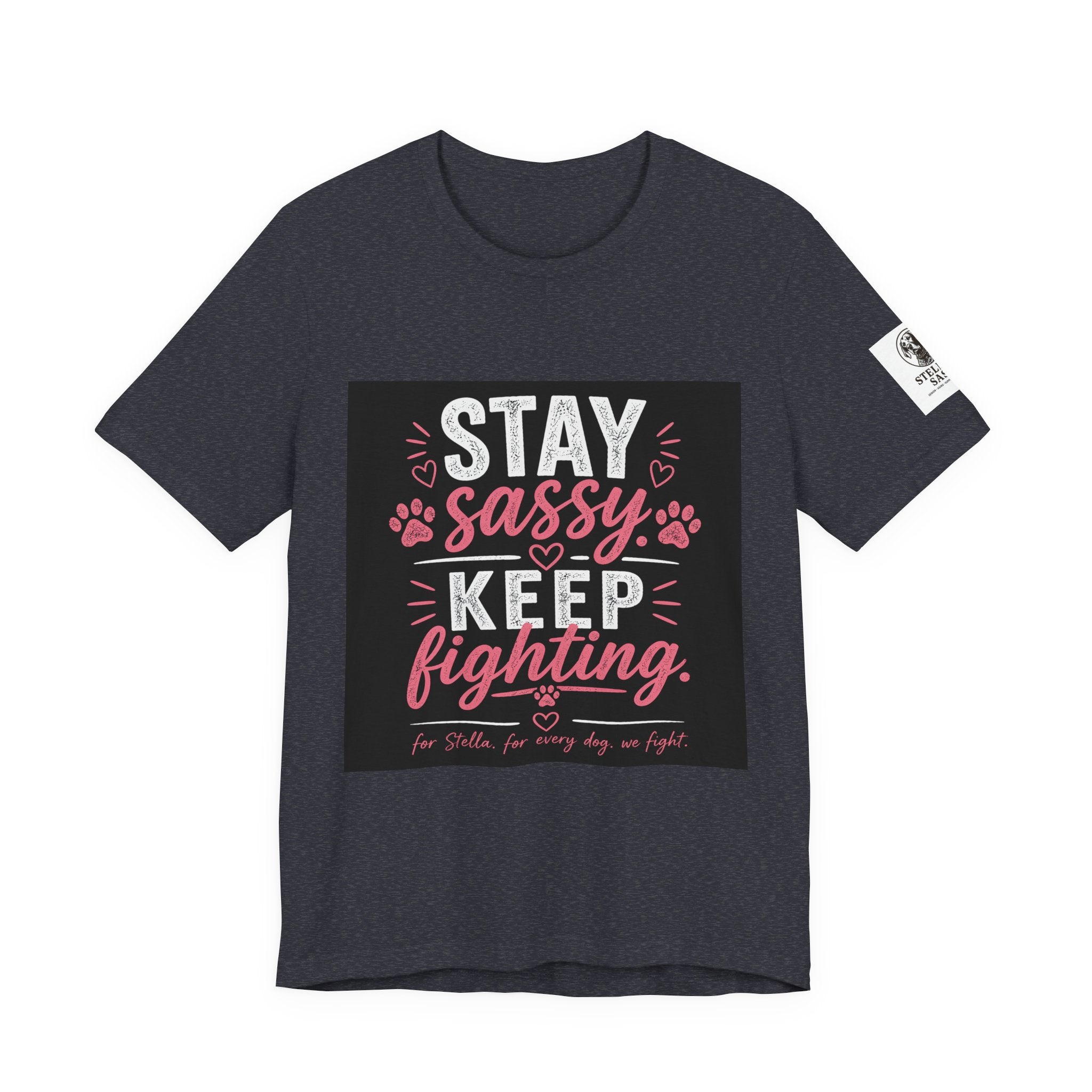 Stay Sassy Keep Fighting T-Shirt Cancer Awareness Support Tee