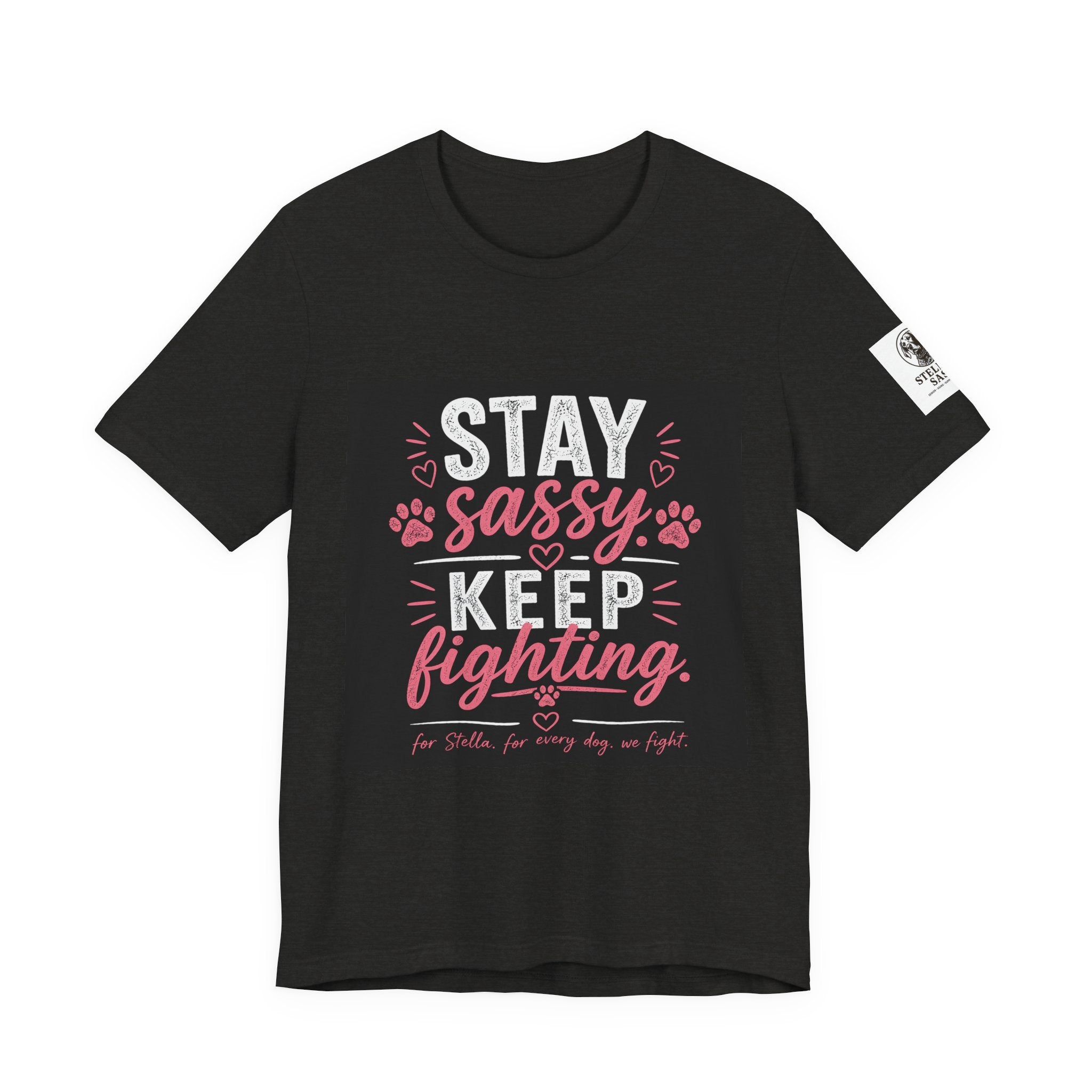 Stay Sassy Keep Fighting T-Shirt Cancer Awareness Support Tee