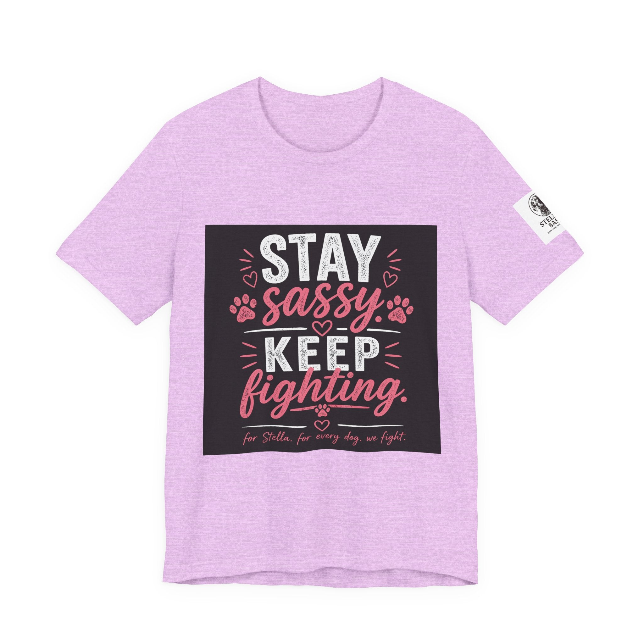 Stay Sassy Keep Fighting T-Shirt Cancer Awareness Support Tee