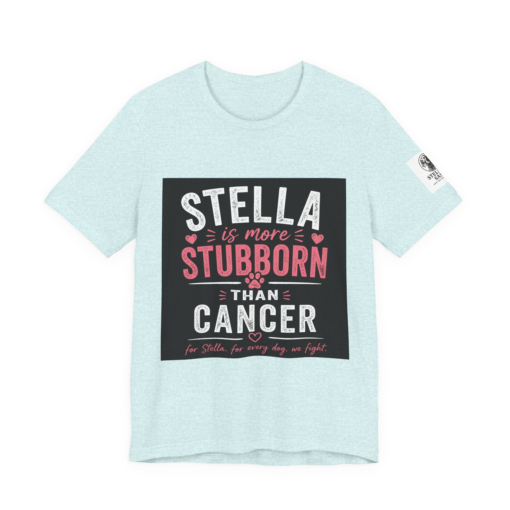 Stella Is More Stubborn Than Cancer T-Shirt — Cancer Support Tee