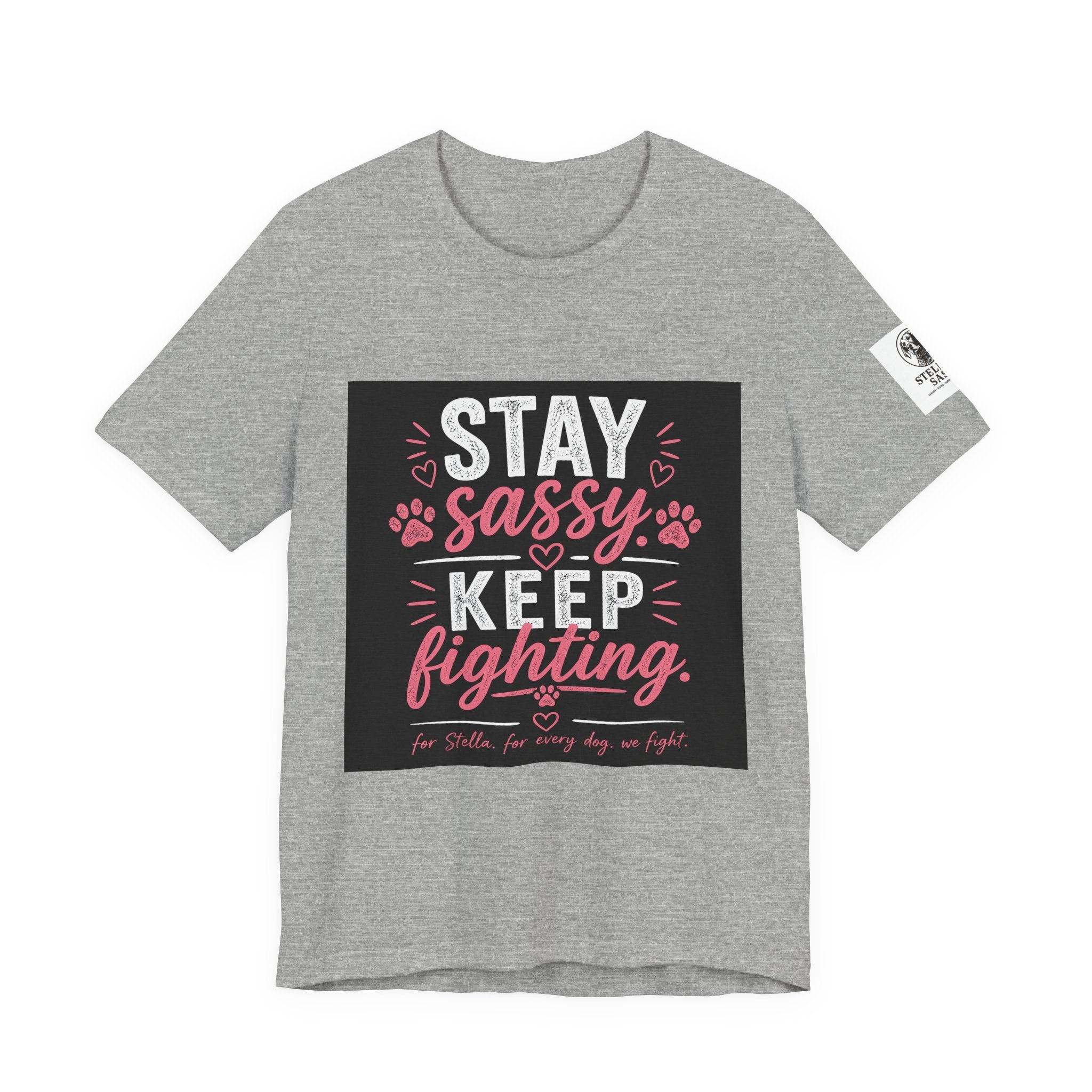 Stay Sassy Keep Fighting T-Shirt Cancer Awareness Support Tee