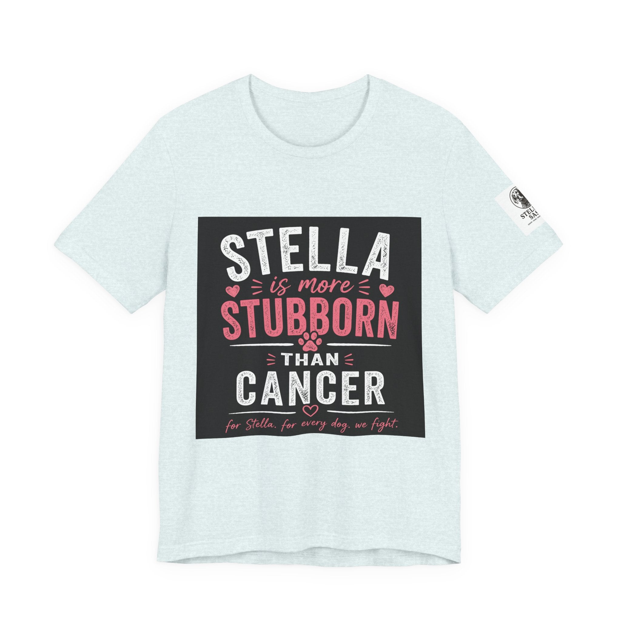 Stella Is More Stubborn Than Cancer T-Shirt — Cancer Support Tee