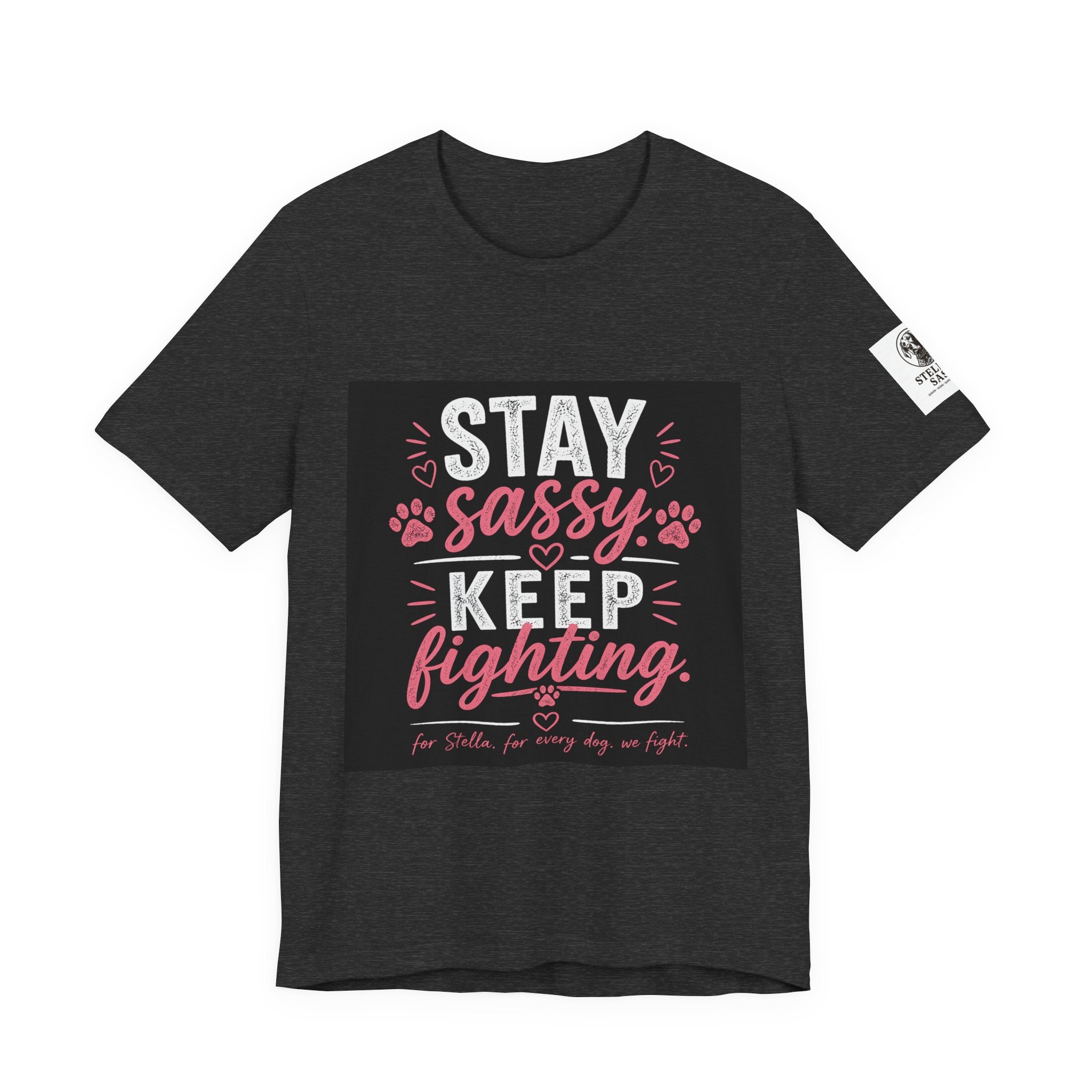 Stay Sassy Keep Fighting T-Shirt Cancer Awareness Support Tee