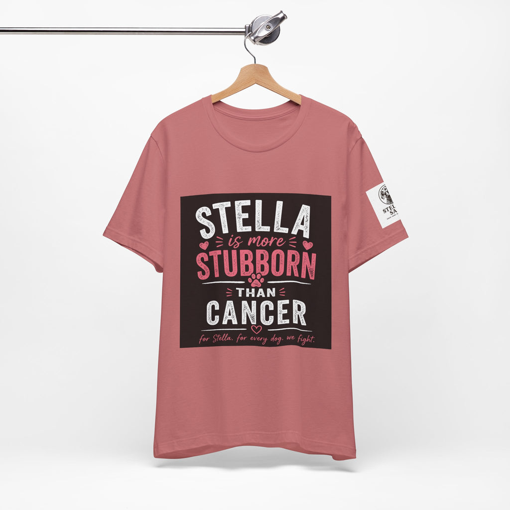 Stella Is More Stubborn Than Cancer T-Shirt — Cancer Support Tee