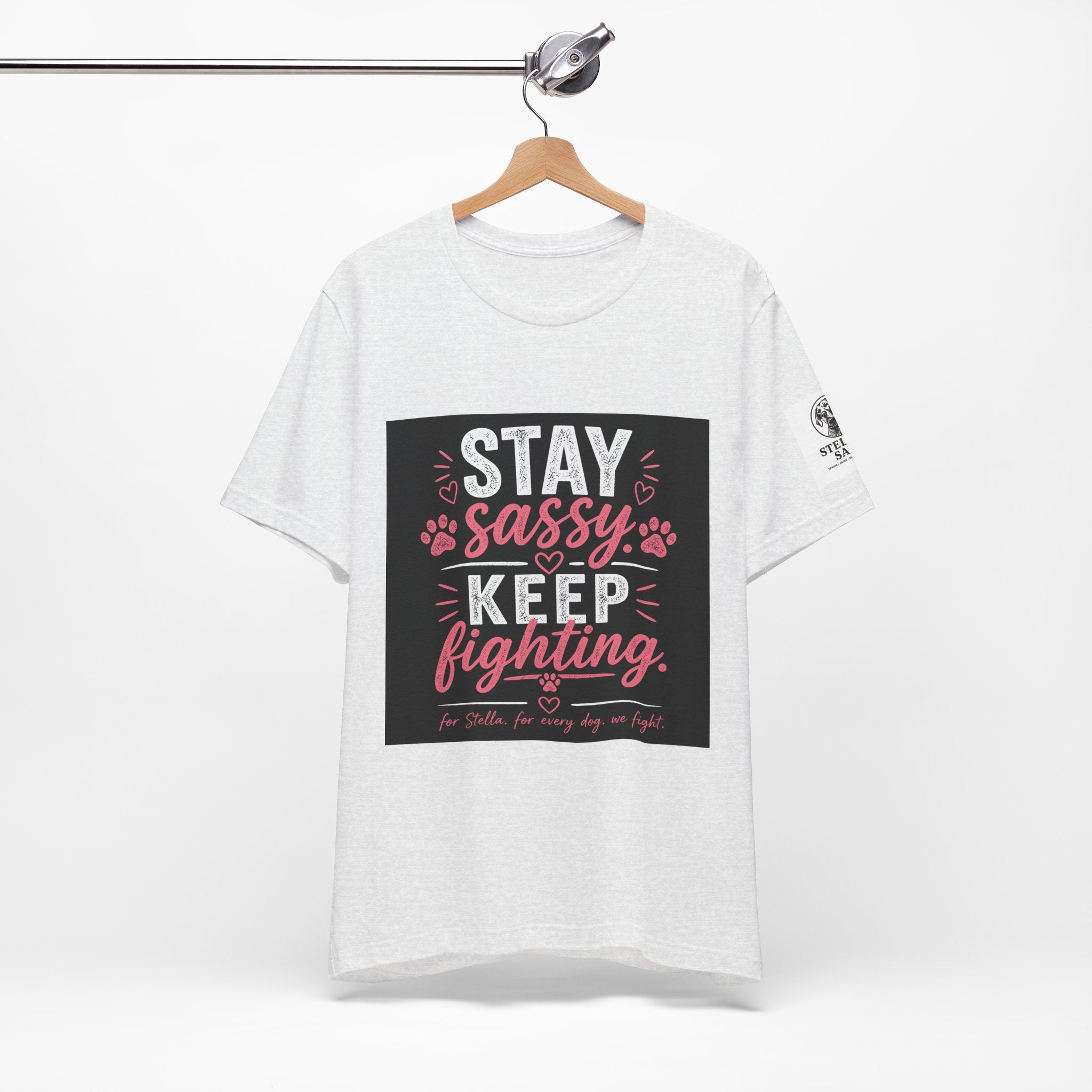 Stay Sassy Keep Fighting T-Shirt Cancer Awareness Support Tee
