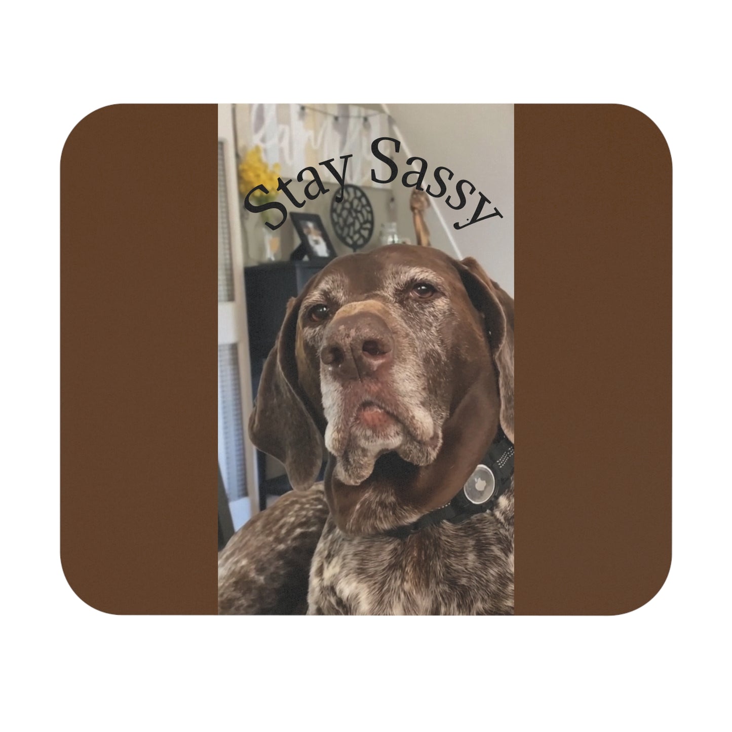 Stay Sassy Dog Mouse Pad | Funny Office Gift, Pet Lover Accessory, Home Office Decor, Dog Themed Desk Mat, Animal Lover Gift