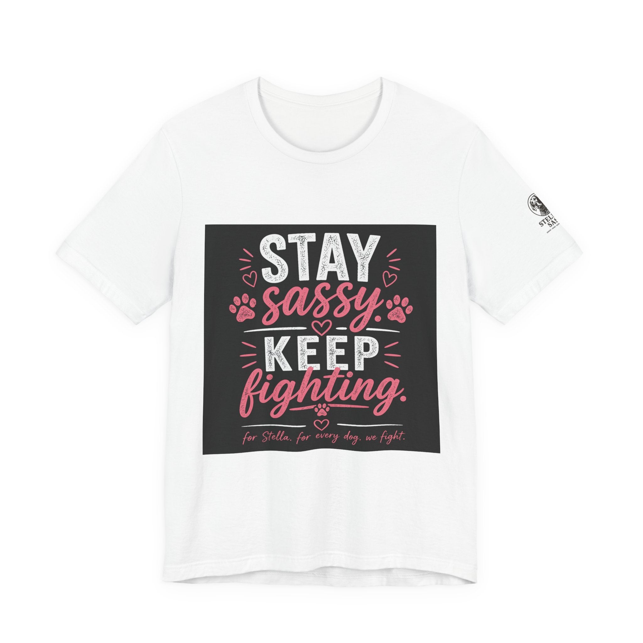 Stay Sassy Keep Fighting T-Shirt Cancer Awareness Support Tee